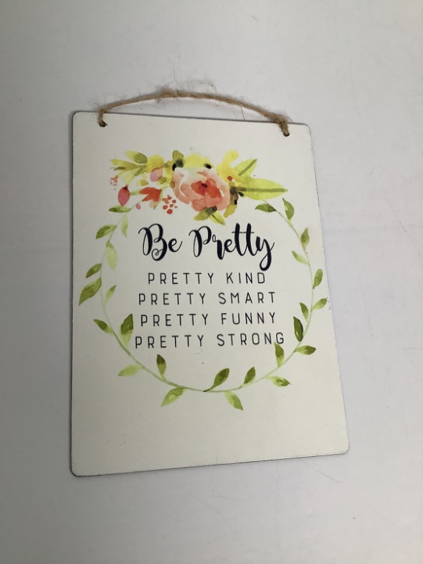 Photo 1 of " BE PRETTY PRETTY KIND PRETTY SMART PRETTY FUNNY PRETTY STRONG "  " 4 X 6 INCH INSPIRATIONAL METAL PLAQUE NEW 