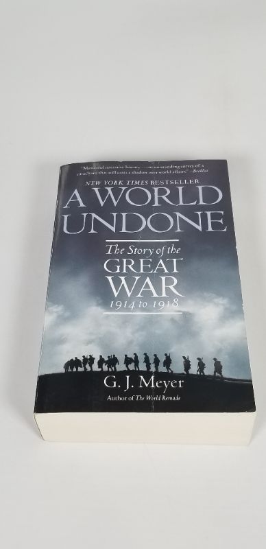 Photo 2 of A World Undone: The Story of the Great War, 1914 to 1918 Soft Cover Book NEW