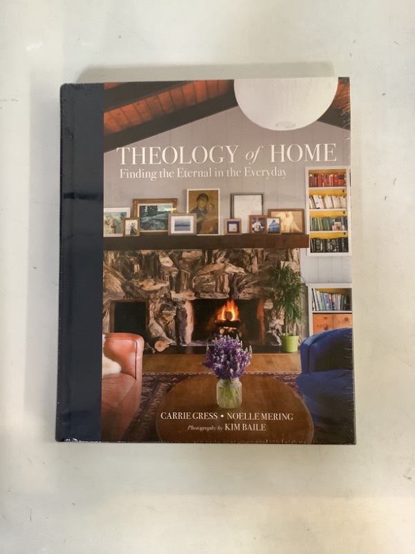 Photo 2 of Theology of Home: Finding the Eternal in the Everyday