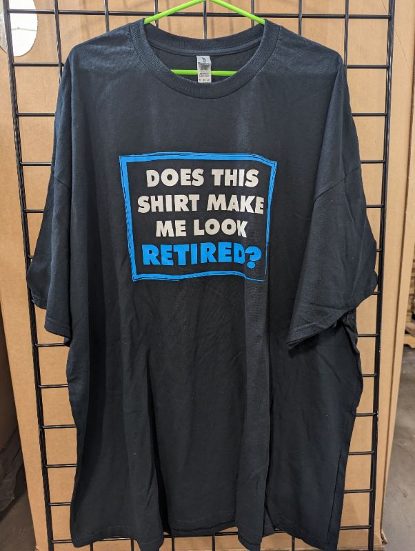 Photo 1 of "Does This Shirt Make Me Look Retired" T-Shirt - Black, Size 4XL