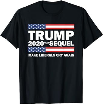 Photo 1 of Trump 2020 The Sequel Make Liberals Cry Again Funny T-Shirt - Black - Size Large
