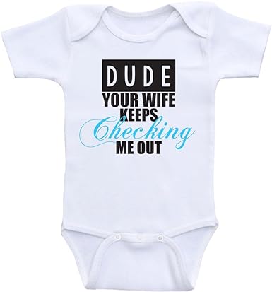 Photo 1 of Funny Baby Clothes - Dude Your Wife Keeps Checking Me Out - Bodysuit - Yellow w/Black & White Design - Size 0-6 Months  **STOCK PHOTO TO SHOW STYLE/DESIGN, SEE PHOTOS FOR ACTUAL PRODUCT**
