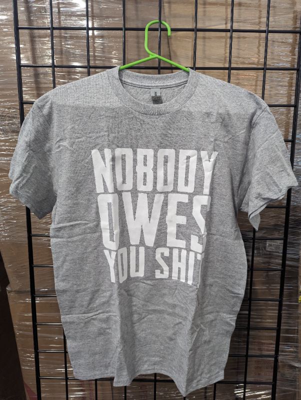 Photo 2 of "Nobody Owes You Shit" T-Shirt - Light Grey - Size Medium **STOCK PHOTO TO SHOW STYLE, SHIRT IS LIGHT GREY, SEE PHOTOS**