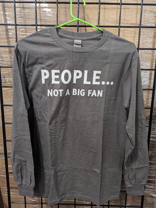 Photo 2 of "People... Not A Big Fan" Long Sleeve Shirt - Charcoal Grey - Size Small
