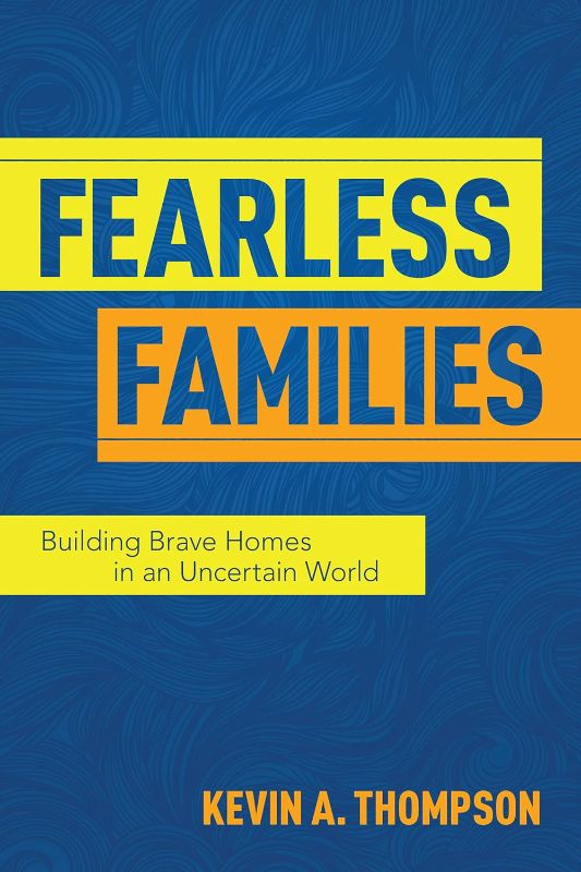 Photo 1 of Fearless Families: Building Brave Homes in an Uncertain World Paperback
