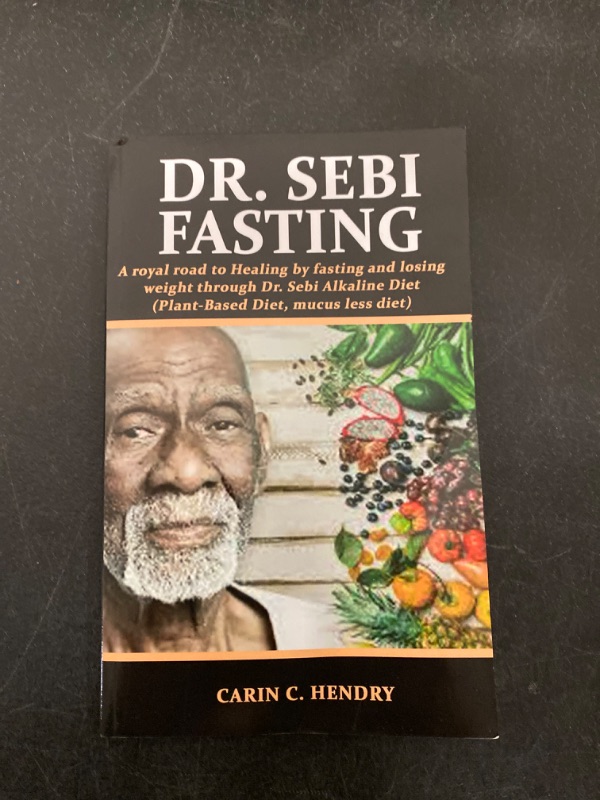 Photo 2 of Dr. Sebi Fasting: A Royal Road to Healing by Fasting and Losing Weight Through Dr. Sebi Alkaline Diet (Plant-Based Diet, Mucus Less Diet) [Book]
