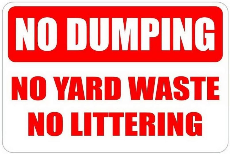 Photo 1 of NINGFEI Metal Sign No Dumping No Yard Waste No Littering 8 x 12 Inch Sign Pre-Drilled Holes Vintage Tin Sign