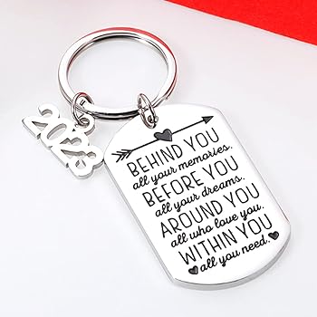 Photo 1 of 2023 Graduation Keychain " Behind you all your memories Before you all your dreams Around you all who love you Within you all you need"