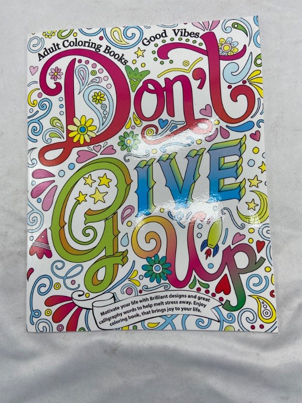 Photo 1 of Adult Coloring Books Good vibes: Don’t give up : Motivate your life with Brilliant designs and great calligraphy words to help melt stress away
