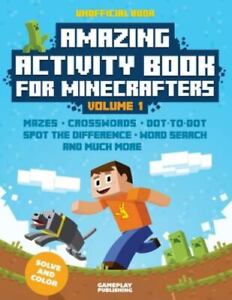 Photo 1 of Amazing Activity Book for Minecrafters : Puzzles, Mazes, Dot-To-Dot, Spot the... Volume 1
