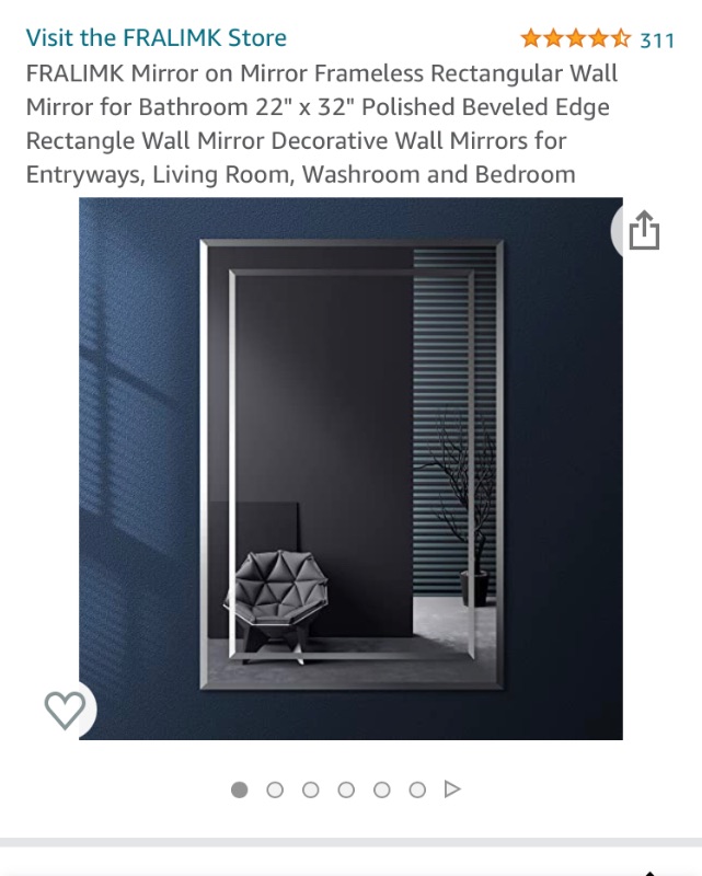 Photo 1 of 4.6 out of 5 stars311 Reviews
FRALIMK Mirror on Mirror Frameless Rectangular Wall Mirror for Bathroom 22" x 32" Polished Beveled Edge 