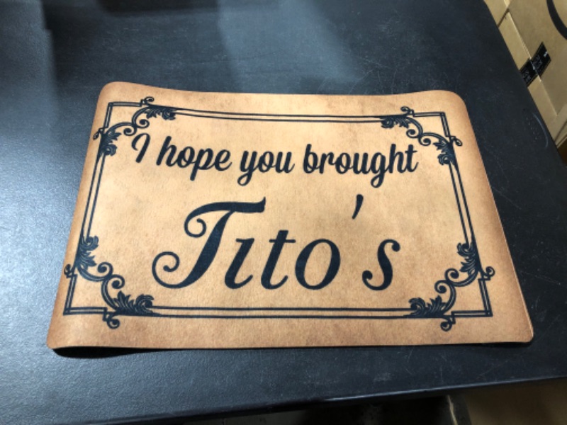 Photo 1 of "I hope you brought Tito's" door mat