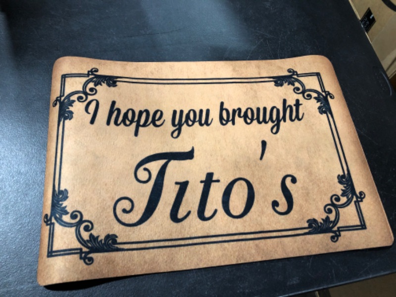 Photo 1 of "I hope you brought Tito's" door mat