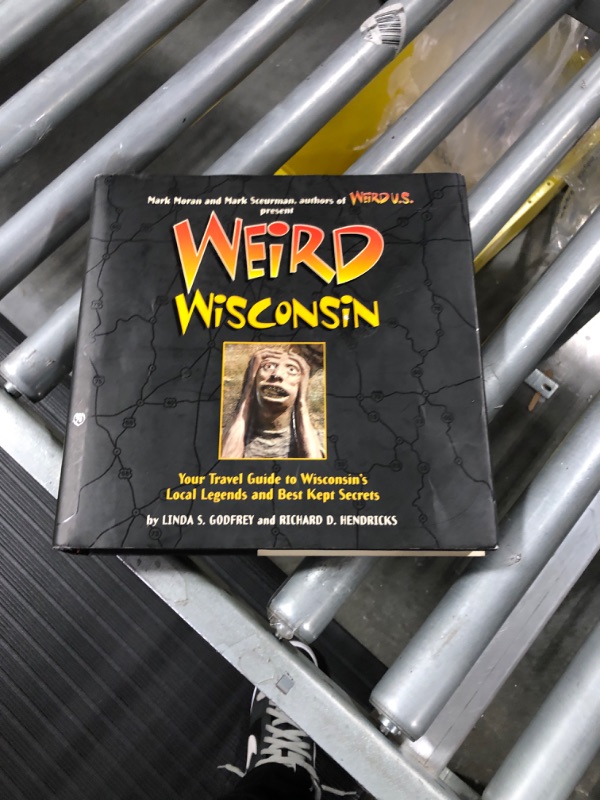 Photo 3 of Weird Wisconsin: Your Travel Guide to Wisconsin's Local Legends and Best Kept Secrets