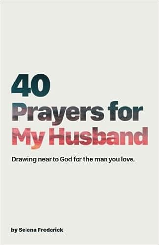 Photo 1 of 40 Prayers for My Husband: Drawing Near to God for the Man You Love (The 40-Day Prayer Journey)