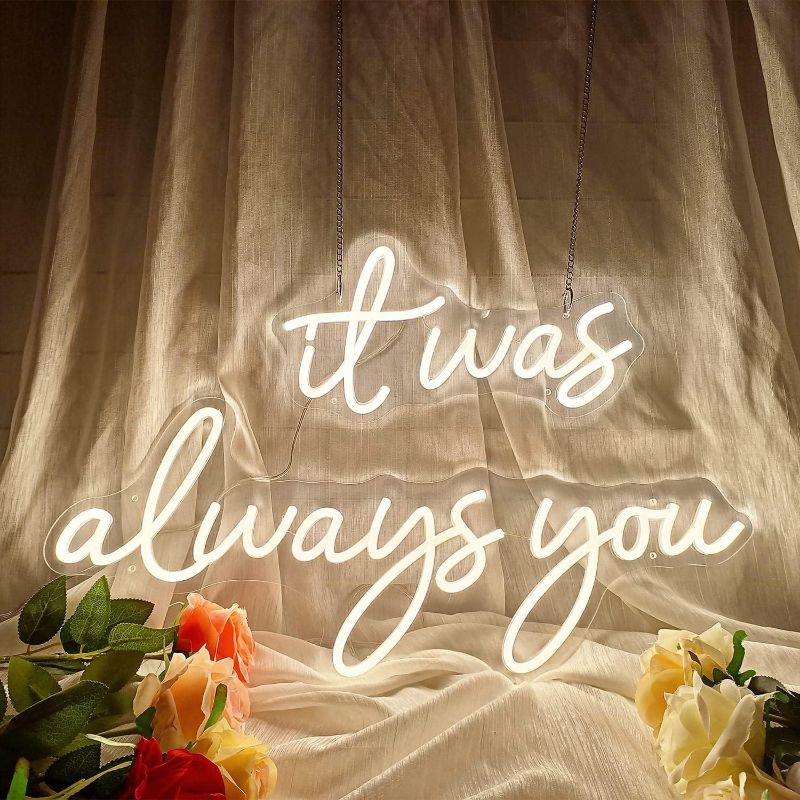 Photo 1 of Large LED Neon Sign 'it was always you' Neon Night with Dimmable Wall Decor for Bedroom Living Room Bar Party Club Wedding Girls Birthday Wall LighT