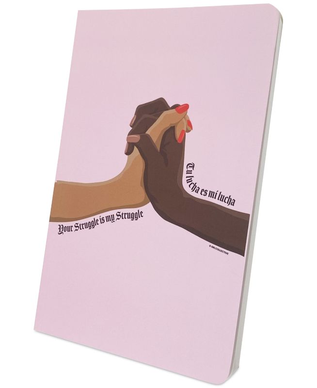 Photo 1 of Girl Collective Your Struggle Is My Struggle/Tu Lucha Es Mi Lucha Premium Notebook - Pink