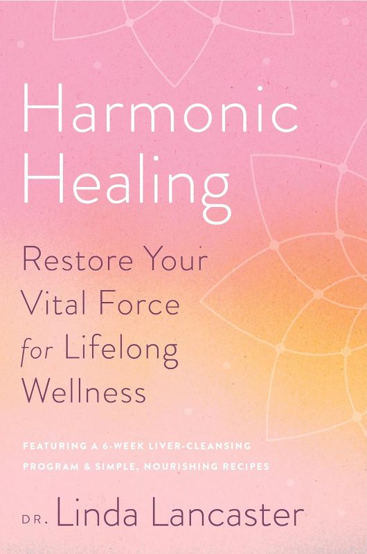 Photo 1 of Harmonic Healing: Restore Your Vital Force for Lifelong Wellness Hardcover – April 16, 2019
