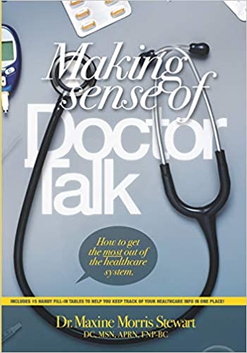 Photo 1 of Making Sense of Doctor Talk: How To Get The Most Out Of The Healthcare System