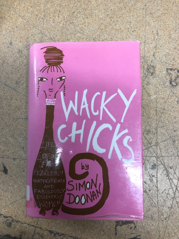 Photo 1 of 'Wacky Chicks' by Simon Doonan - Used, Good 
