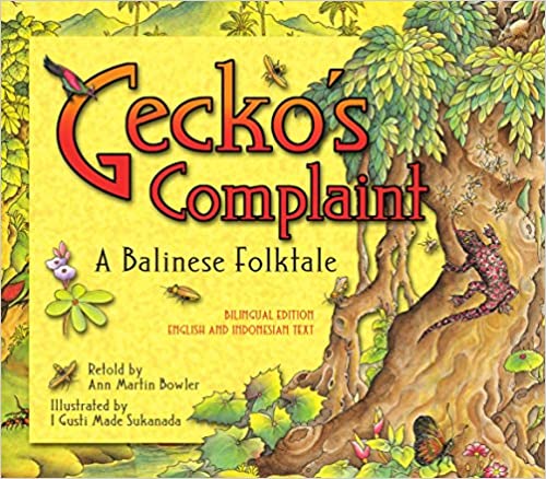 Photo 1 of Gecko's Complaint: A Balinese Folktale (Bilingual Edition - English and Indonesian Text) Hardcover – September 10, 2009
