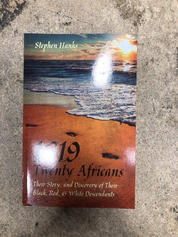 Photo 2 of 1619 - Twenty Africans: Their Story, and Discovery of Their Black, Red, & White Descendants