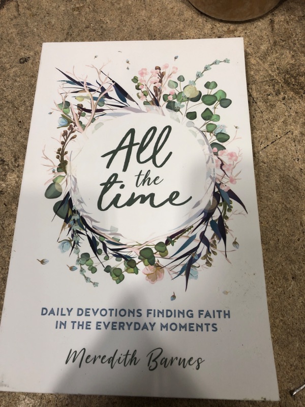 Photo 2 of All the Time: Daily Devotions Finding Faith in the Everyday Moments paperback 