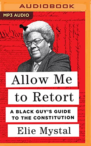 Photo 1 of Allow Me to Retort: A Black Guy's Guide to the Constitution (MP3 AUDIOBOOK) 