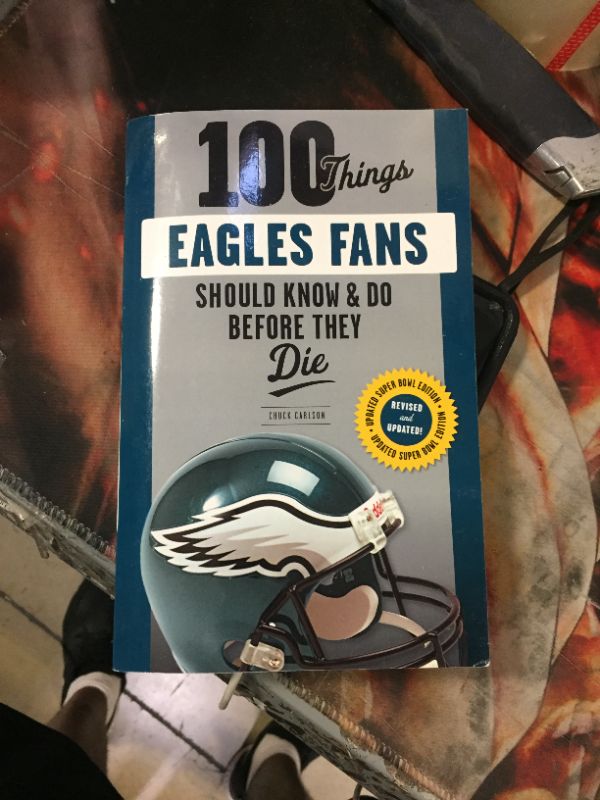 Photo 2 of 100 Things Eagles Fans Should Know & Do Before They Die (100 Things...Fans Should Know)