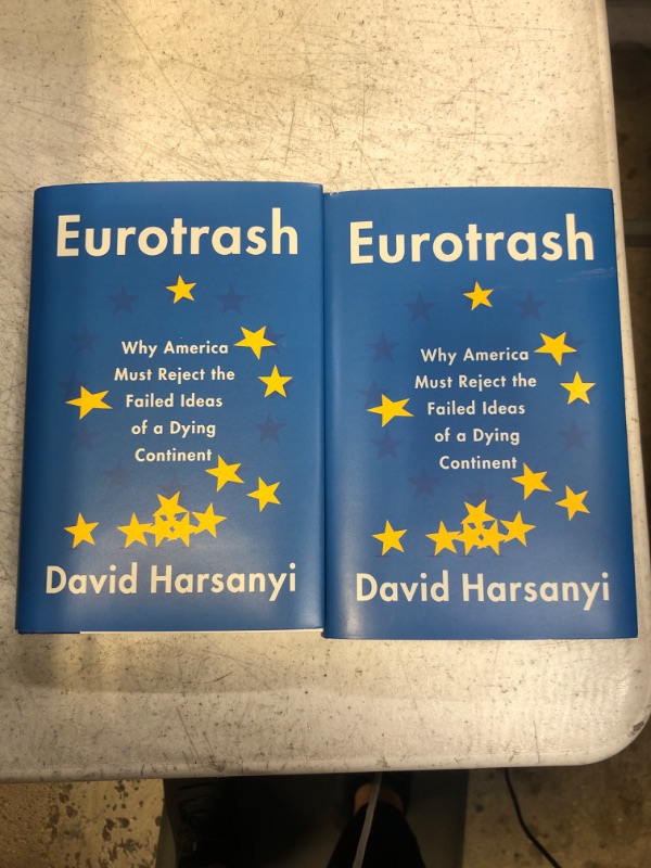 Photo 2 of 2 PACK Eurotrash: Why America Must Reject the Failed Ideas of a Dying Continent