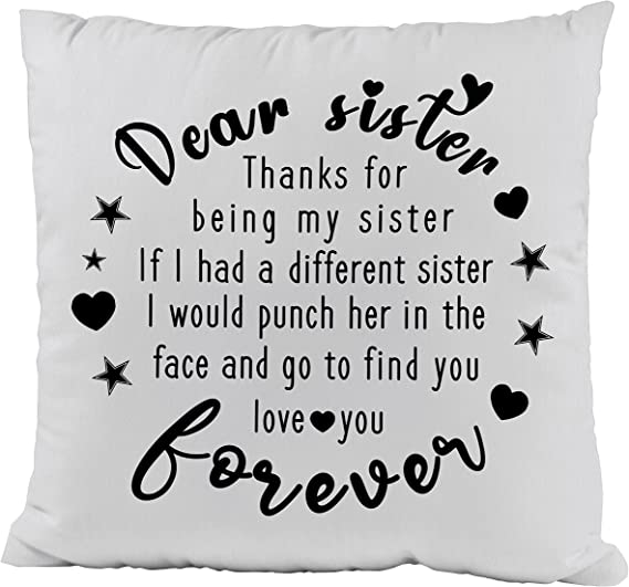 Photo 1 of ZNGFON Dear Sister Thank You for Being My Sister Throw Waist Pillow Case Cushion Cover Decor for Sofa Couch Bed 18x18 Inch Graduation,Funny Birthday Gifts for Sister,Little,Big Sister,Sister in Law
