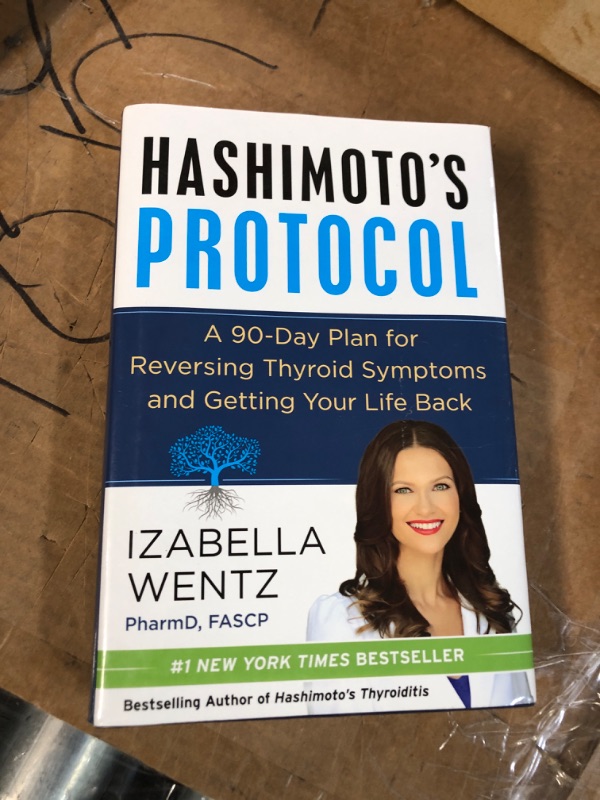 Photo 2 of *SEE NOTES Hashimoto's Protocol: A 90-Day Plan for Reversing Thyroid Symptoms and Getting Your Life Back