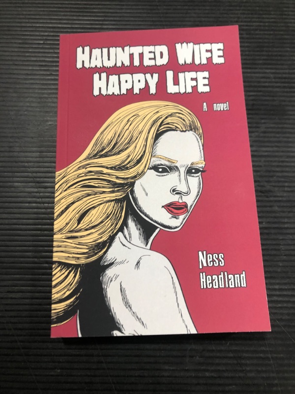 Photo 2 of Haunted Wife Happy Life: A Novel