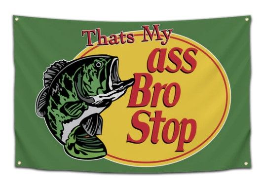 Photo 1 of "That's My Ass Bro, Stop" Flag