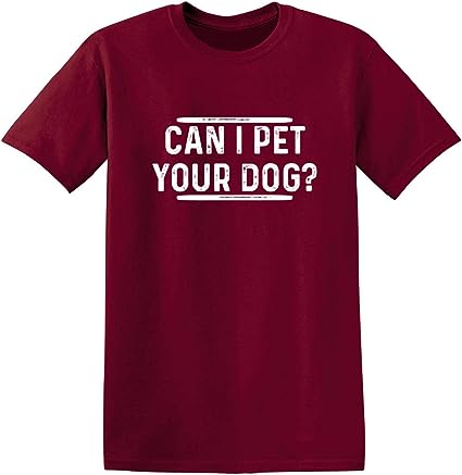 Photo 1 of Can I Pet Your Dog Animal Lover Graphic Novelty Sarcastic Funny T Shirt
