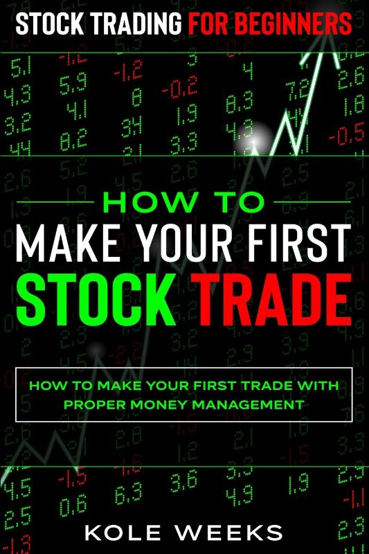 Photo 1 of Stock Trading For Beginners: HOW TO MAKE YOUR FIRST STOCK TRADE -