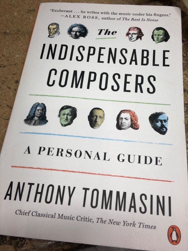 Photo 2 of **SMALL TEAR ON TOP OF BOOK SPINE**
The Indispensable Composers: A Personal Guide