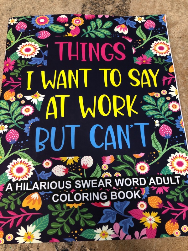 Photo 1 of 2 PACK**Things I Want To Say At Work But Can't: A Hilarious Swear Word Adult Coloring Book To Relieve Stress And Relax, Coworker gag gifts, funny office stress relief gifts Paperback 
