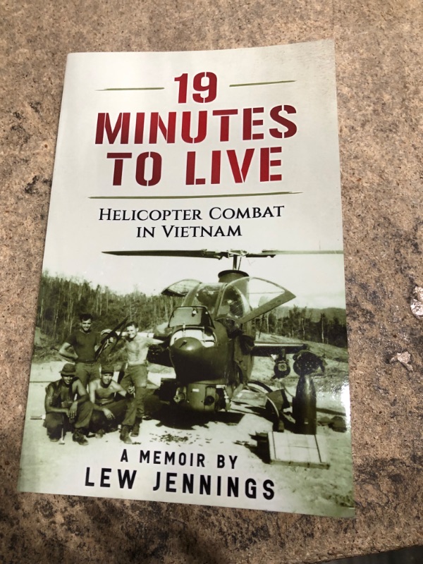 Photo 2 of 19 Minutes to Live - Helicopter Combat in Vietnam: A Memoir by Lew Jennings