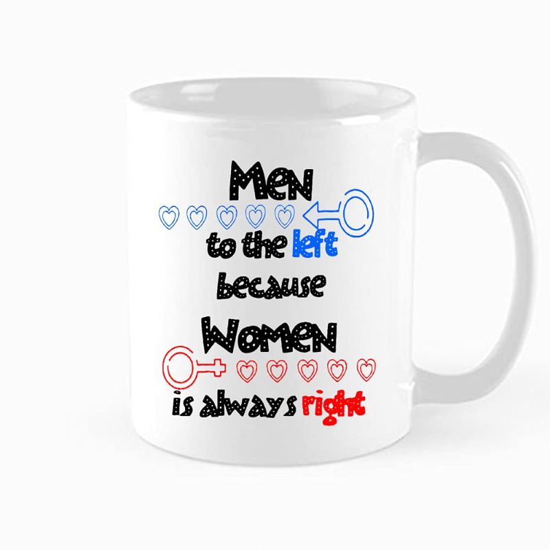 Photo 1 of Funny Coffee Mug,Men To The Left Because Women Are Always Right Gift, Cute Valentine's Day Gift, Men and women Birthday, Christmas gift ?11 oz Novelty Mug White