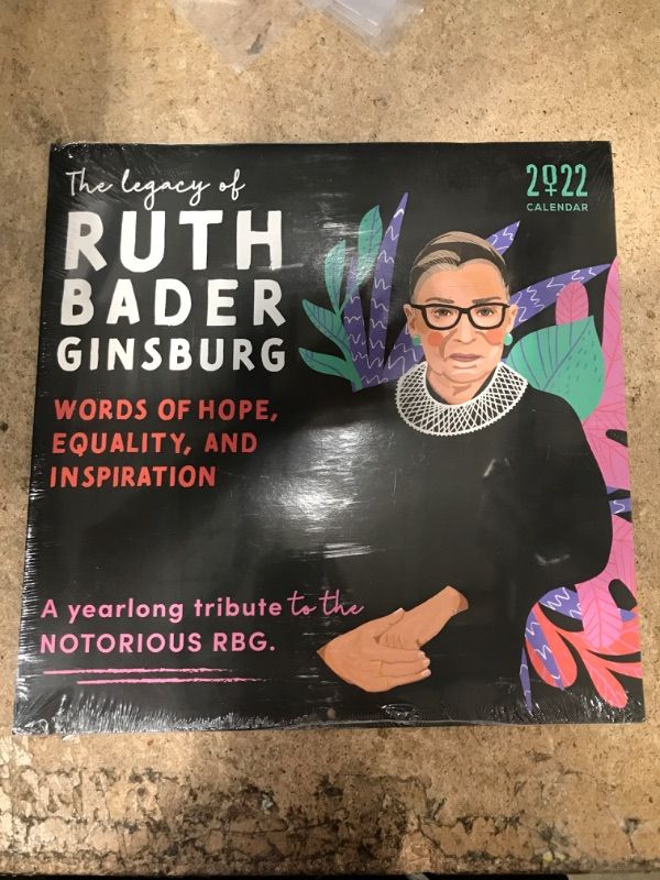 Photo 1 of 2022 The Legacy of Ruth Bader Ginsburg Wall Calendar: Her Words of Hope, Equality and Inspiration ? A yearlong tribute to the notorious RBG (12-Month Monthly Calendar)