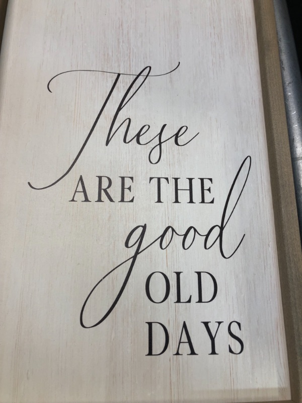 Photo 4 of 
These Are The Good Old Days White Wood Rustic Style Wall Décor Sign 9x18