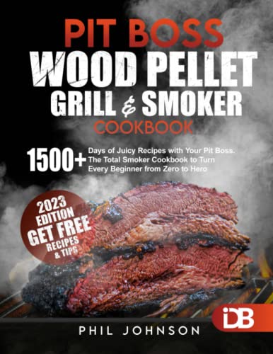 Photo 1 of [LOT OF 2] Pit Boss Wood Pellet Grill & Smoker Cookbook: 1500+ Days of Juicy Recipes with Your Pit Boss. The Total Smoker Cookbook to Turn Every Beginner from Zero to Hero | + Extra Bonus Paperback – April 7, 2022
