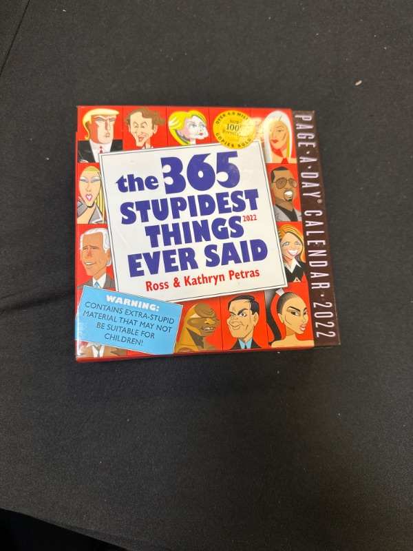 Photo 2 of 365 Stupidest Things Ever Said Page-A-Day Calendar 2022: A Daily Dose of Hilarious Moments Courtesy of Entertainers, Athletes, Business Leaders, and Politicians