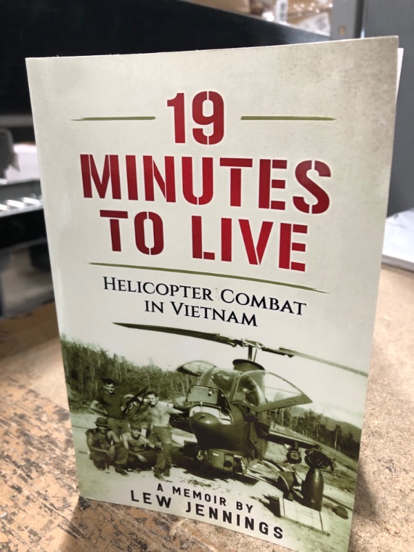 Photo 2 of 19 Minutes to Live - Helicopter Combat in Vietnam: A Memoir by Lew Jennings