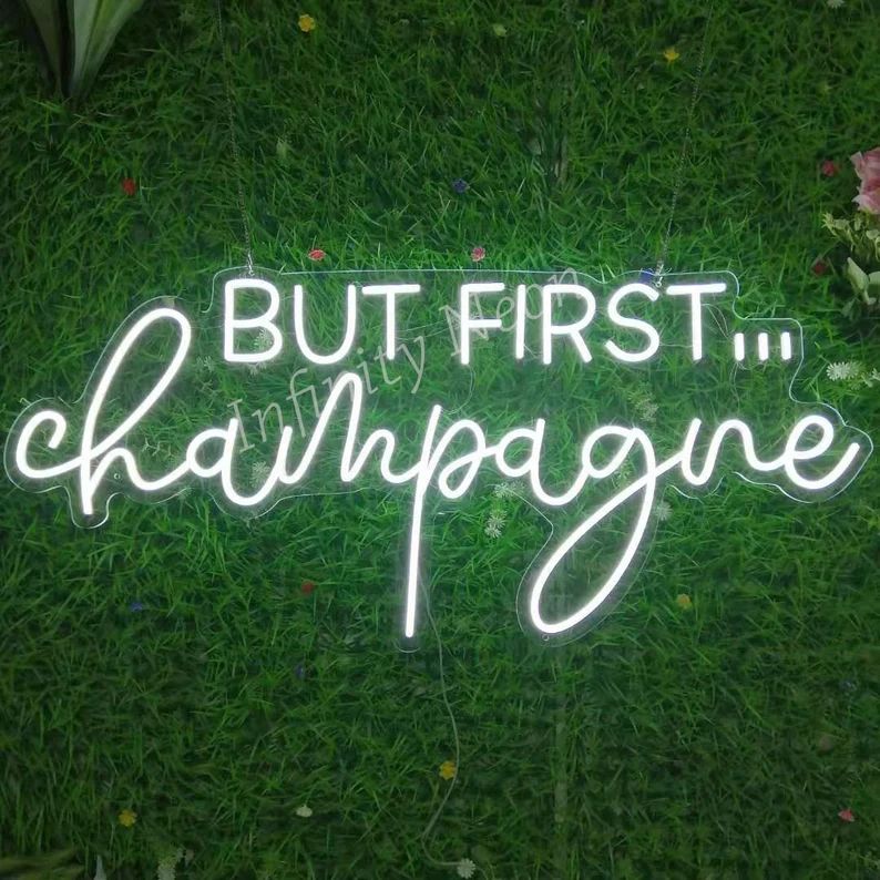 Photo 1 of BUT FIRST Champagne Neon Sign / Custom Neon Sign/ Custom Wedding Sign/ Custom Birthday Sign/ Custom Bar Sign/ Wedding Backdrop Sign
