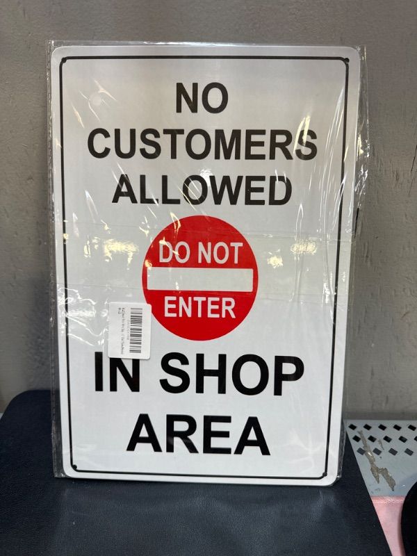 Photo 2 of Wall Decor New Metal Sign Aluminum Sign No Customers Allowed in Shop Area for Outdoor & Indoor 12" X 8" Plates Printed