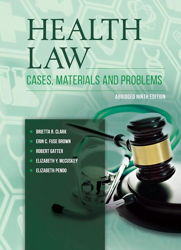 Photo 1 of Health Law: Cases, Materials and Problems, Abridged (American Casebook Series) 9th Edition
