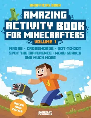 Photo 1 of Amazing Activity Book For Minecrafters, Volume 1: Puzzles, Mazes, Dot-To-Dot, Spot The Difference, Crosswords, Maths, Word Search And More (Unofficial Book)

