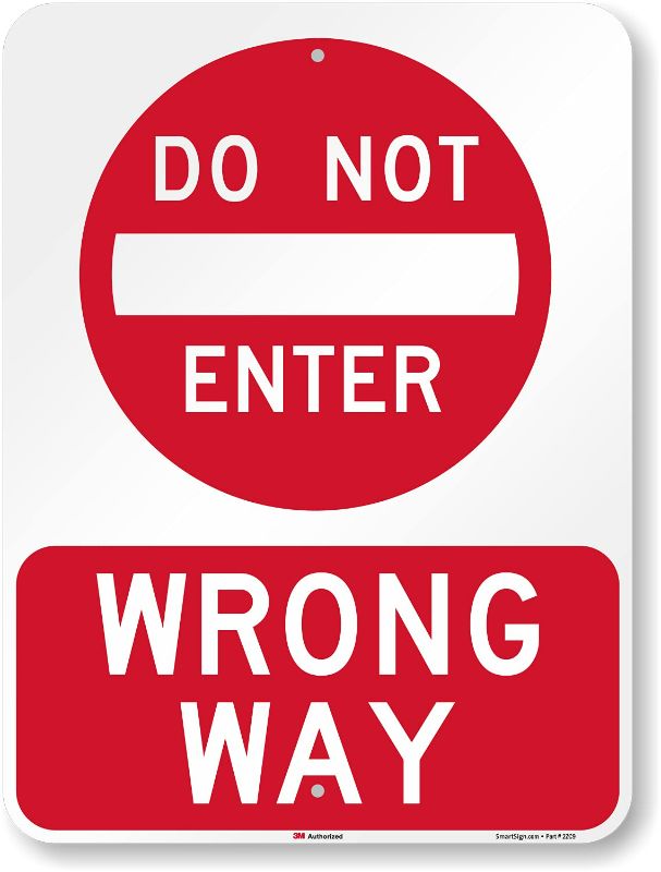 Photo 1 of SmartSign 24 x 18 inch “Do Not Enter - Wrong Way” Metal Sign, 80 mil Aluminum, 3M Laminated High-Intensity Grade Reflective Material, Red and White
